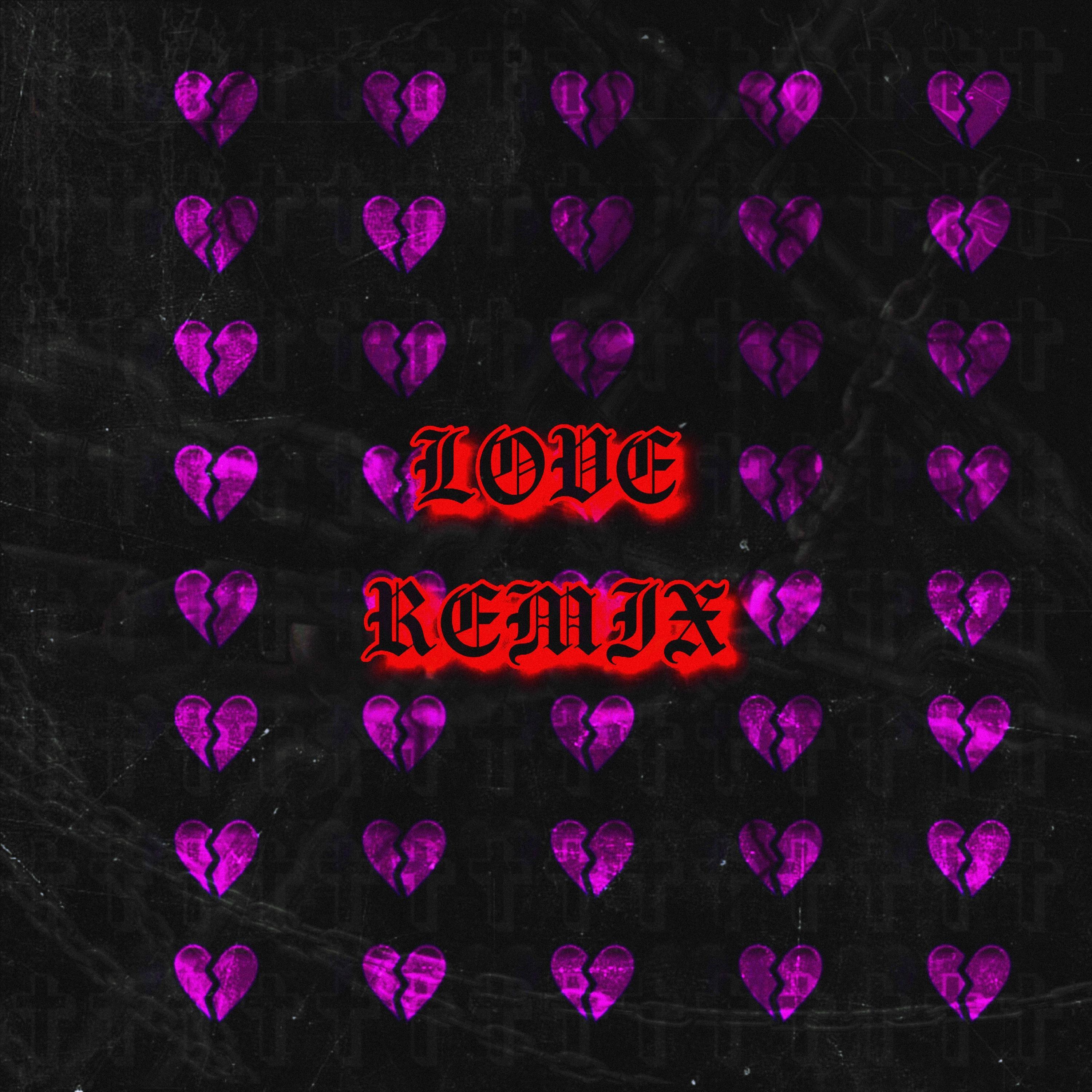 Love (feat. AXTRXL YVNG, Zavii, K1d Snake & Pølar) [Remix]