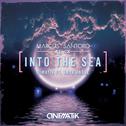 Into the Sea (Marcus Santoro Remix)专辑