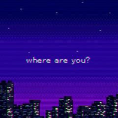 where are you ？