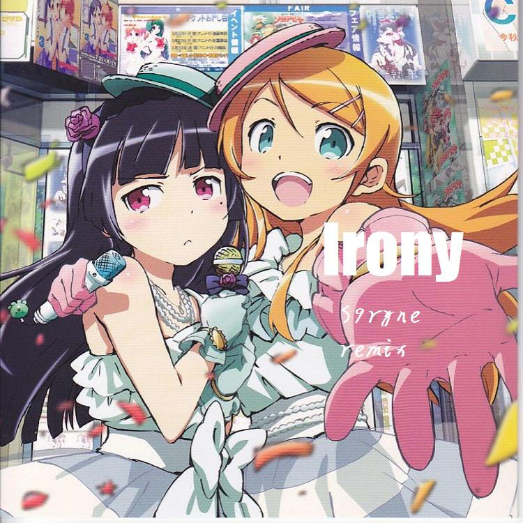 Irony(S9ryne Remix)专辑