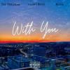 Young Rove - With You (feat. Kijon & Tre)