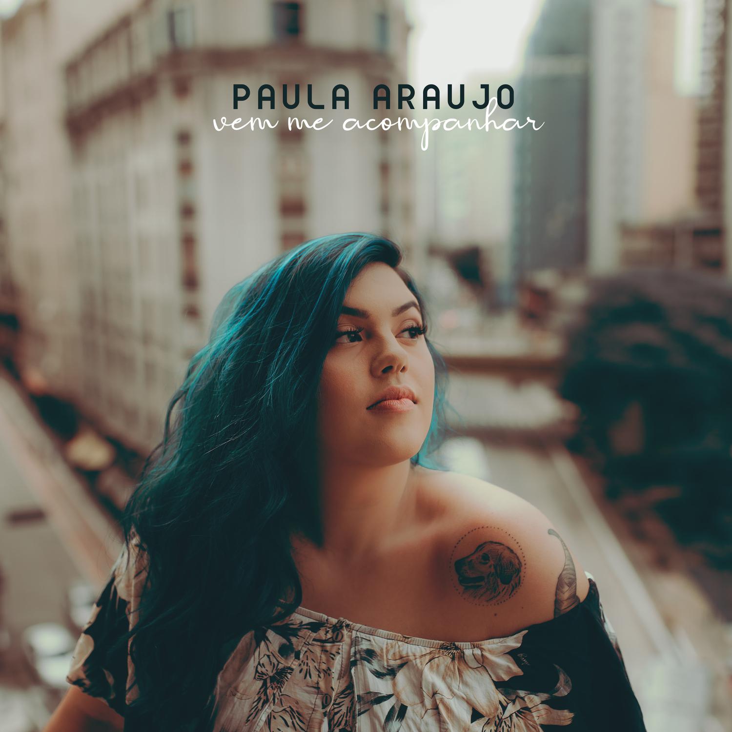 Paula Araújo - Vem Me Acompanhar