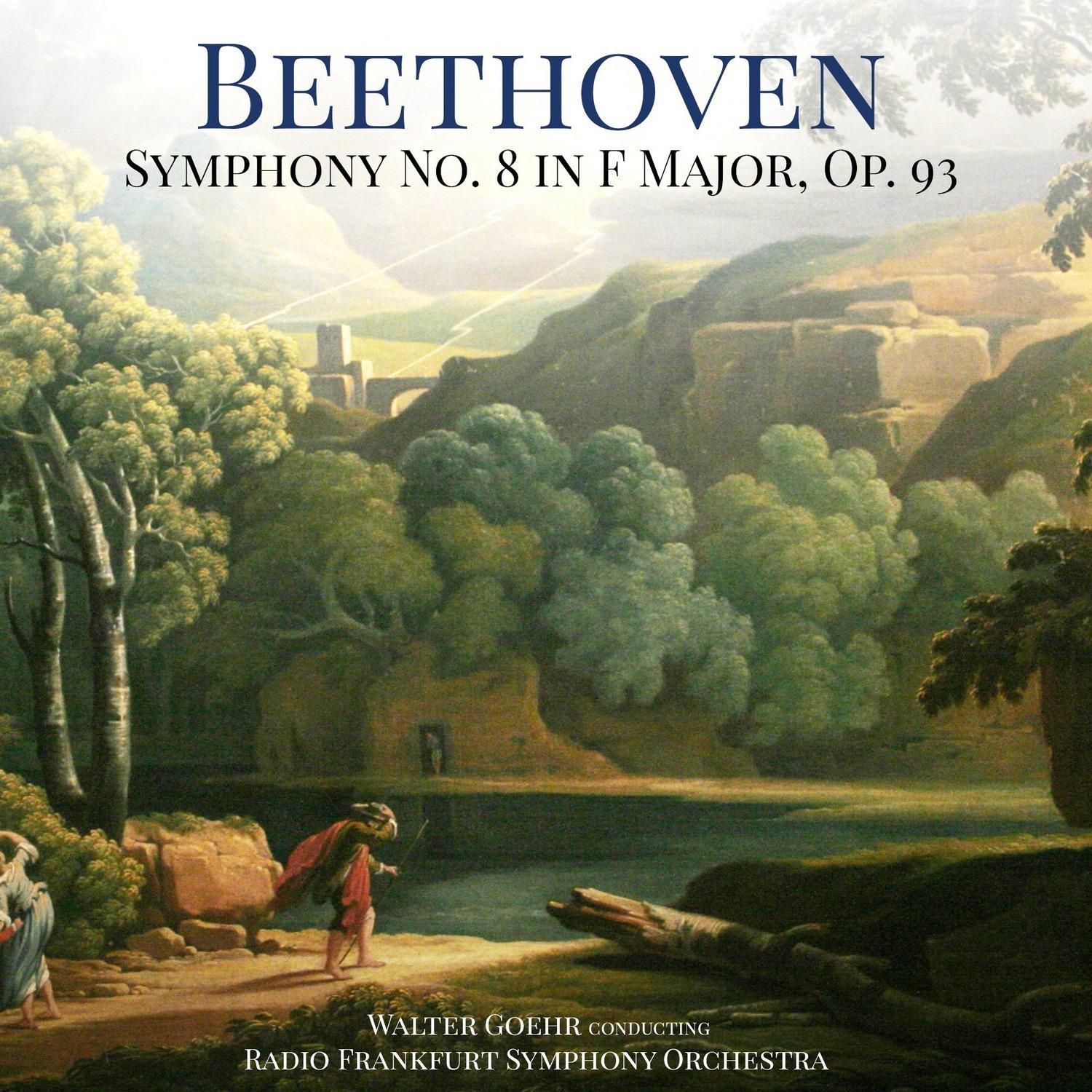 Beethoven: Symphony No. 8 in F Major, Op. 93专辑