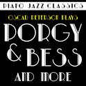 Piano Jazz Classics: Oscar Peterson Plays Porgy and Bess & More!专辑