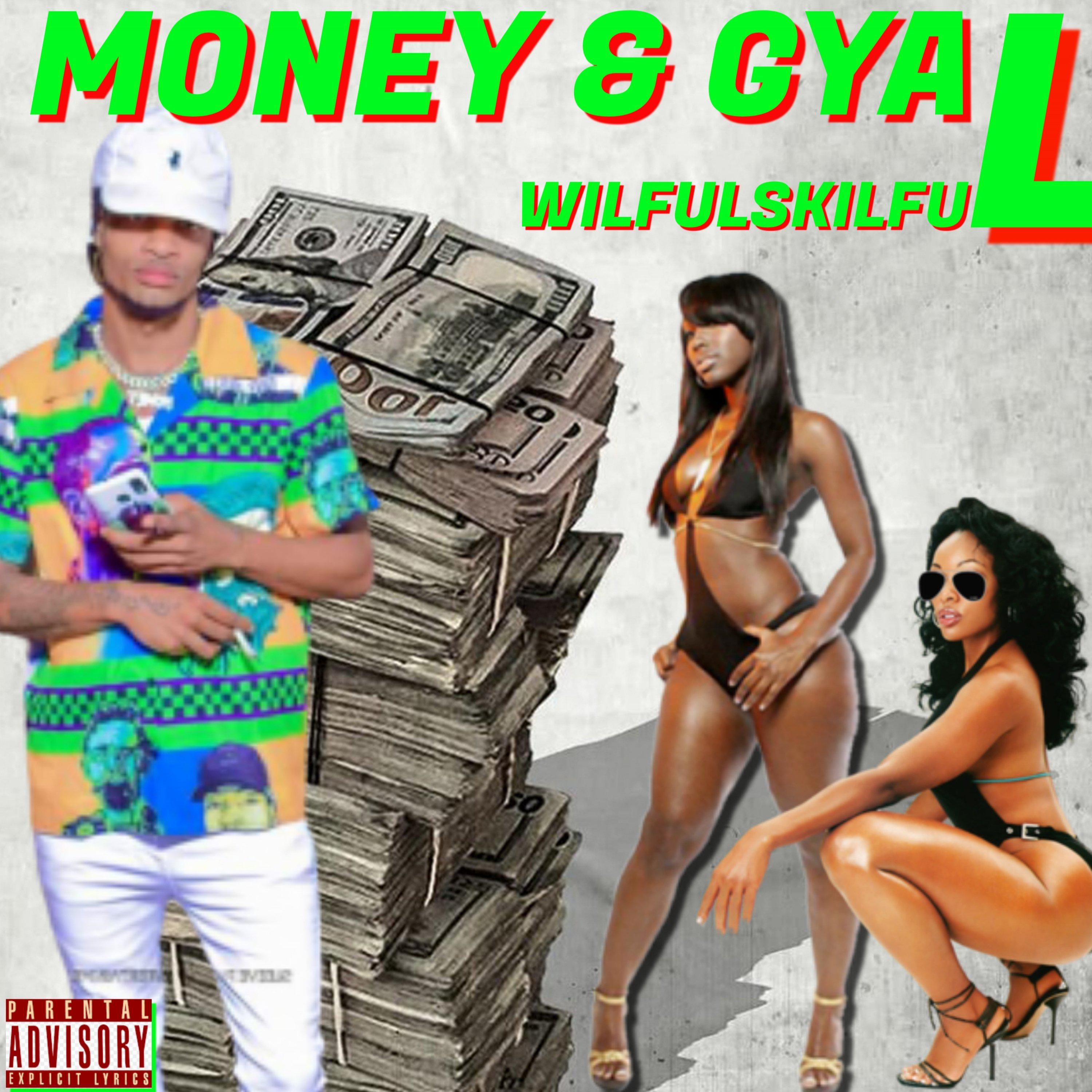 Wilful Skilful - Money & Gyal