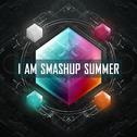 I AM SMASHUP SUMMER专辑