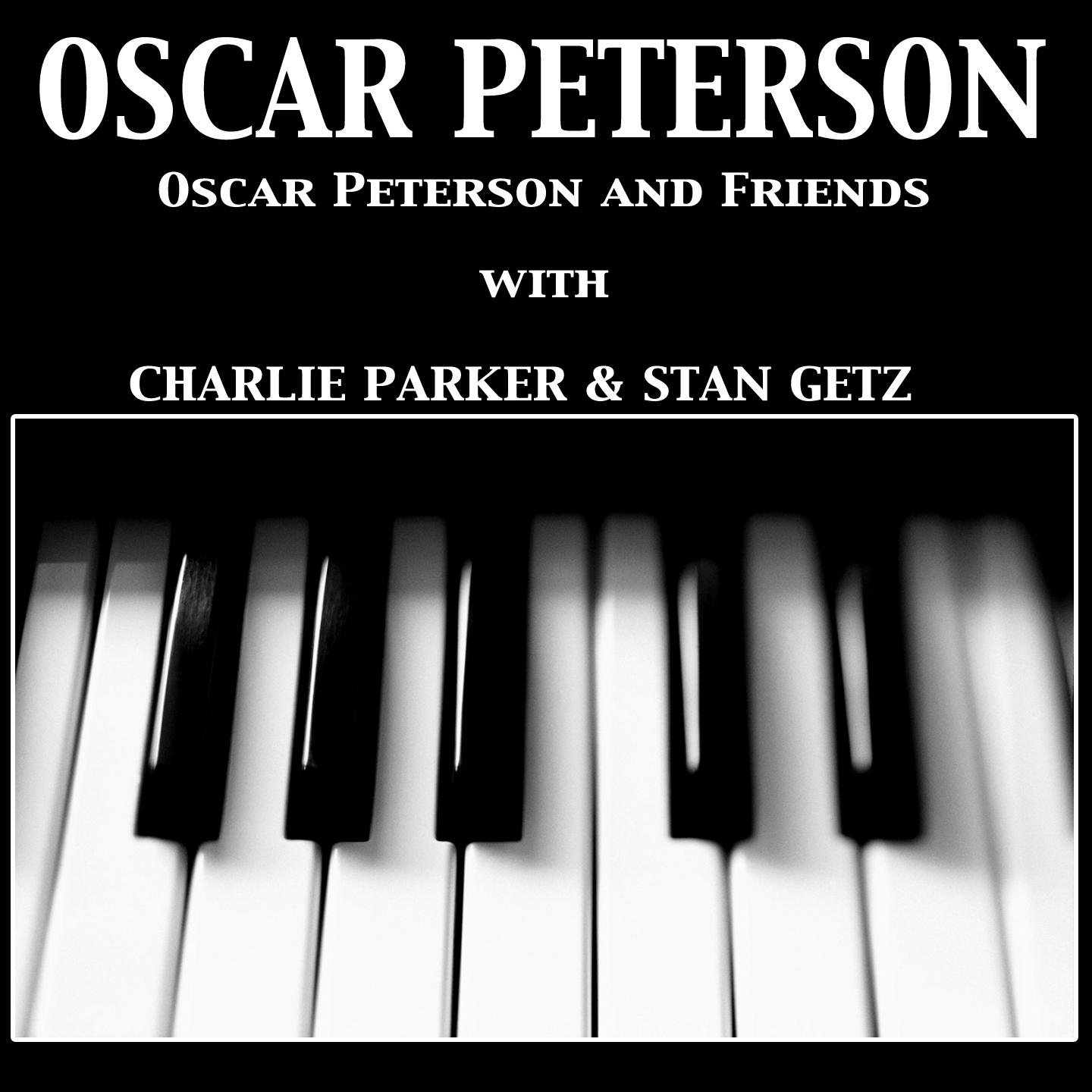 Oscar Peterson and Friends专辑