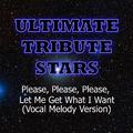 Slow Moving Millie - Please, Please, Please, Let Me Get What I Want (Vocal Melody Version)