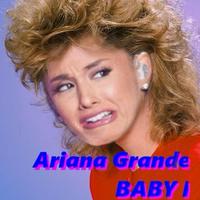 Ariana Grande-Baby I