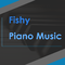 Fishy Piano Music专辑