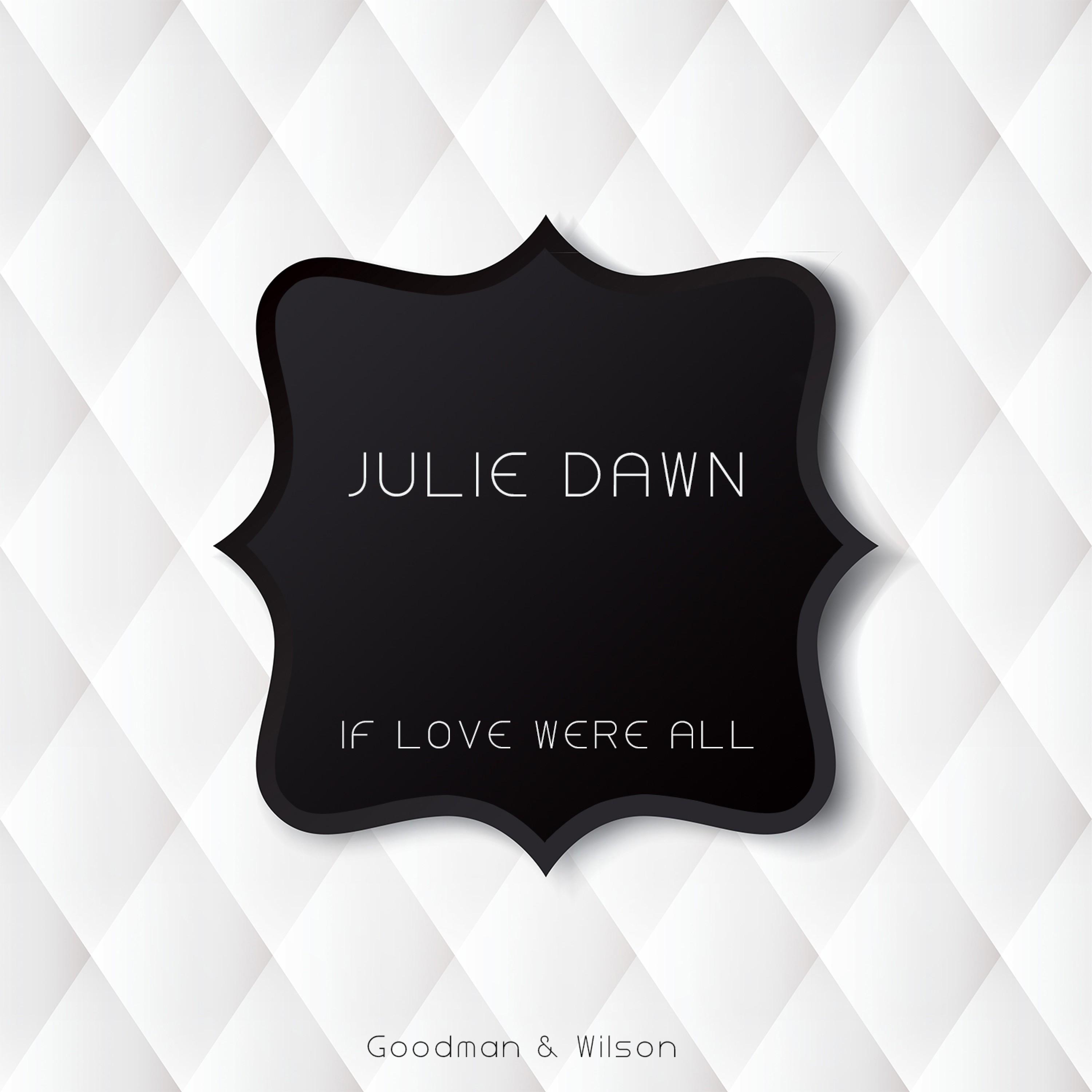 If Love Were All