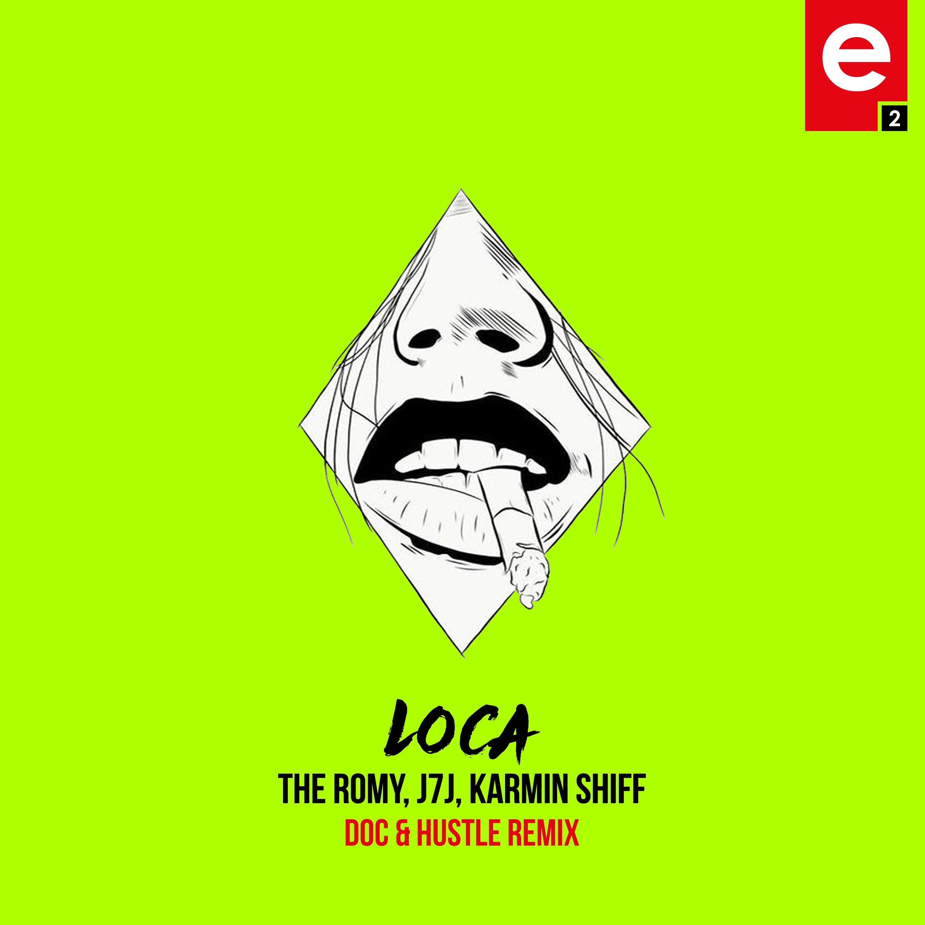 Loca (Doc & Hustle Remix)