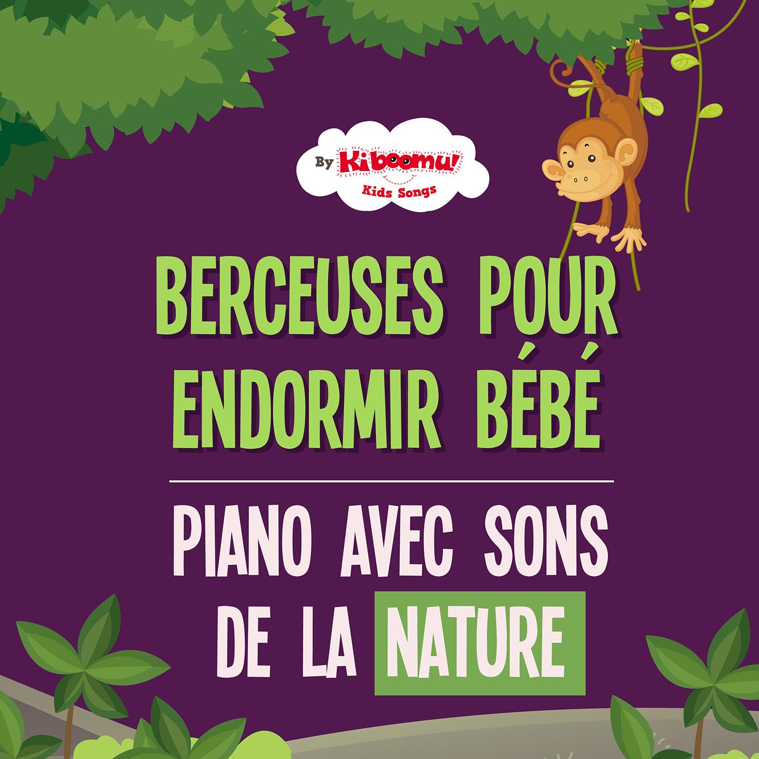 Berceuses pour endormir bébé: piano avec sons de la nature