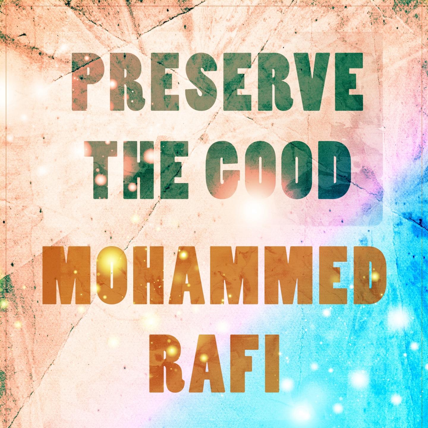 Preserve The Good