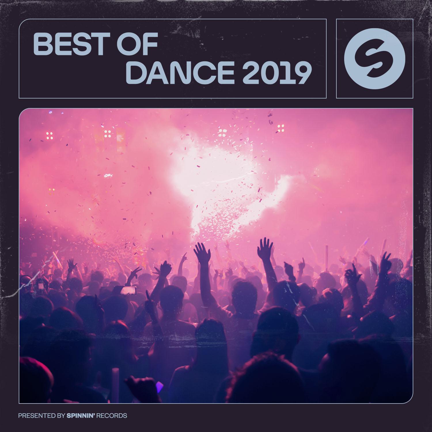 Best Of Dance 2019 (Presented by Spinnin' Records)专辑