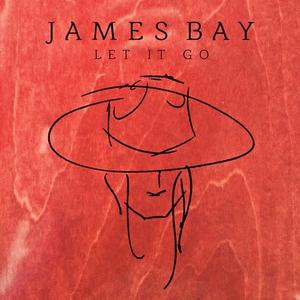 James Bay-Let It Go 原版立体声伴奏 （升4半音）