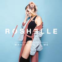 Roshelle-What U Do To Me(加強版伴奏)