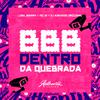 DJ AZEVEDO ORIGINAL - Bbb Dentro da Quebrada