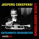 Jeepers Creepers! Satchmo's Favourites