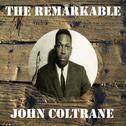 The Remarkable John Coltrane专辑