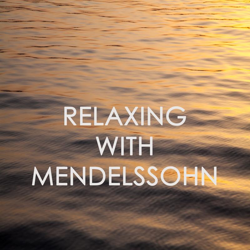 Relaxing with Mendelssohn