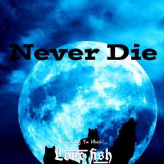 Never Die