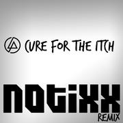 Cure for the Itch (Notixx Bootleg Remix)