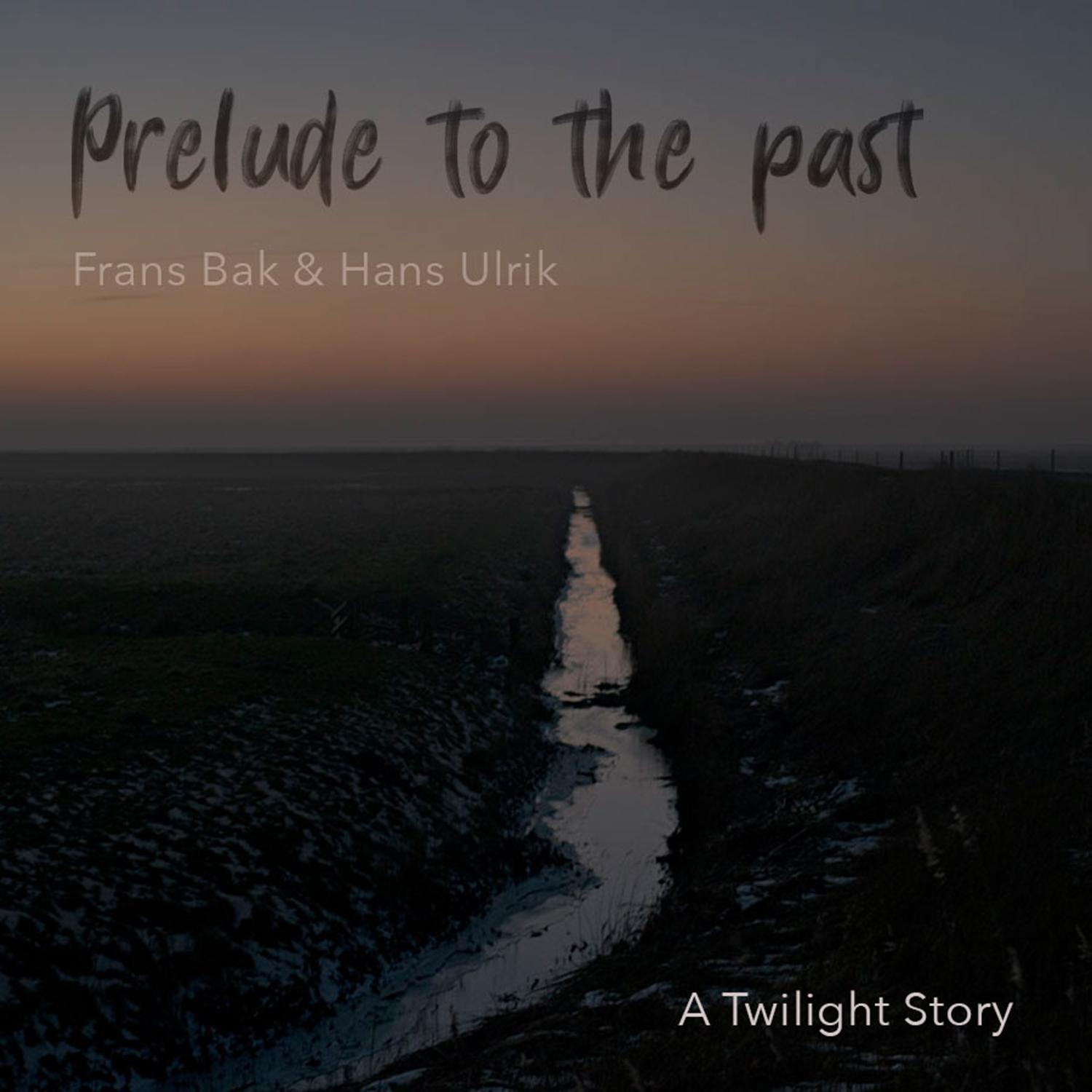 Prelude to the Past