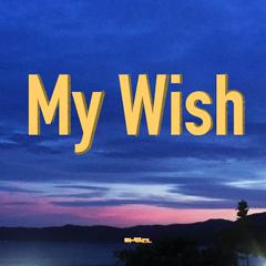 My Wish(Prod by Bubbleboy)