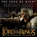 The Edge of Night / Pippin's Song (From "The Lord of the Rings: Return of the King") - Single