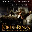 The Edge of Night / Pippin's Song (From "The Lord of the Rings: Return of the King") - Single专辑