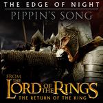 The Edge of Night / Pippin's Song (From "The Lord of the Rings: Return of the King") - Single专辑