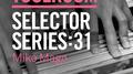 Toolroom Selector Series: 31 Mike Mago专辑