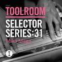 Toolroom Selector Series: 31 Mike Mago专辑