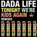 Tonight We're Kids Again (Remixes)专辑