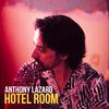 Anthony Lazaro - Hotel Room