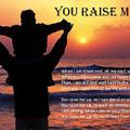 You raise me up