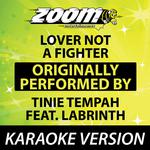 Lover Not a Fighter (Originally By Tinie Tempah feat. Labrinth) [Karaoke Version]专辑