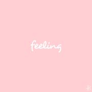 Feeling