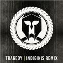 Tragedy (Indiginis Remix)专辑