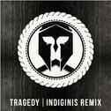 Tragedy (Indiginis Remix)专辑