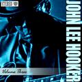 John Lee Hooker - Vol. 3 - Crawling Kingsnake