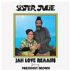 Sister Julie - Jah Love Remains (feat. Prezident Brown)