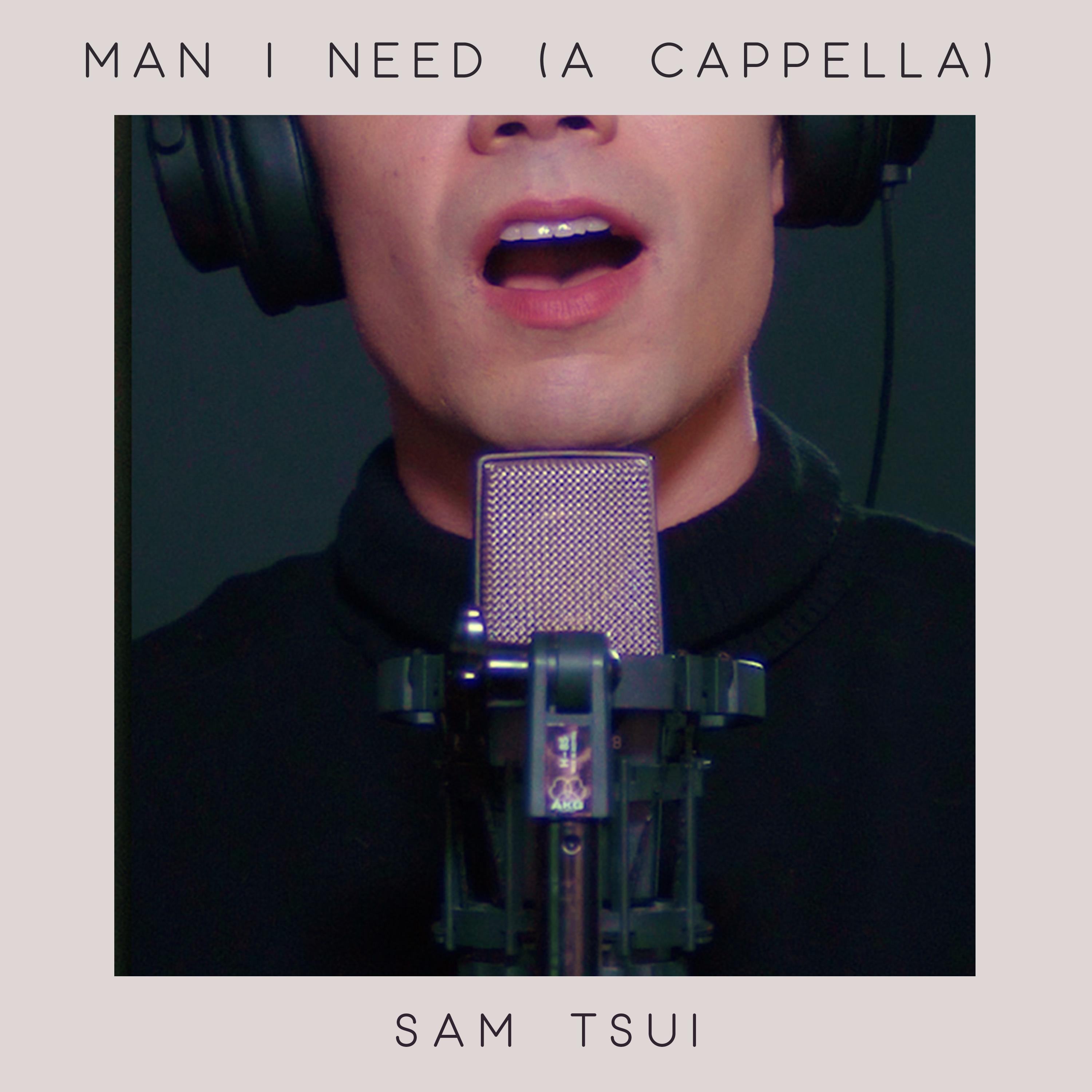 Man I Need - Acapella