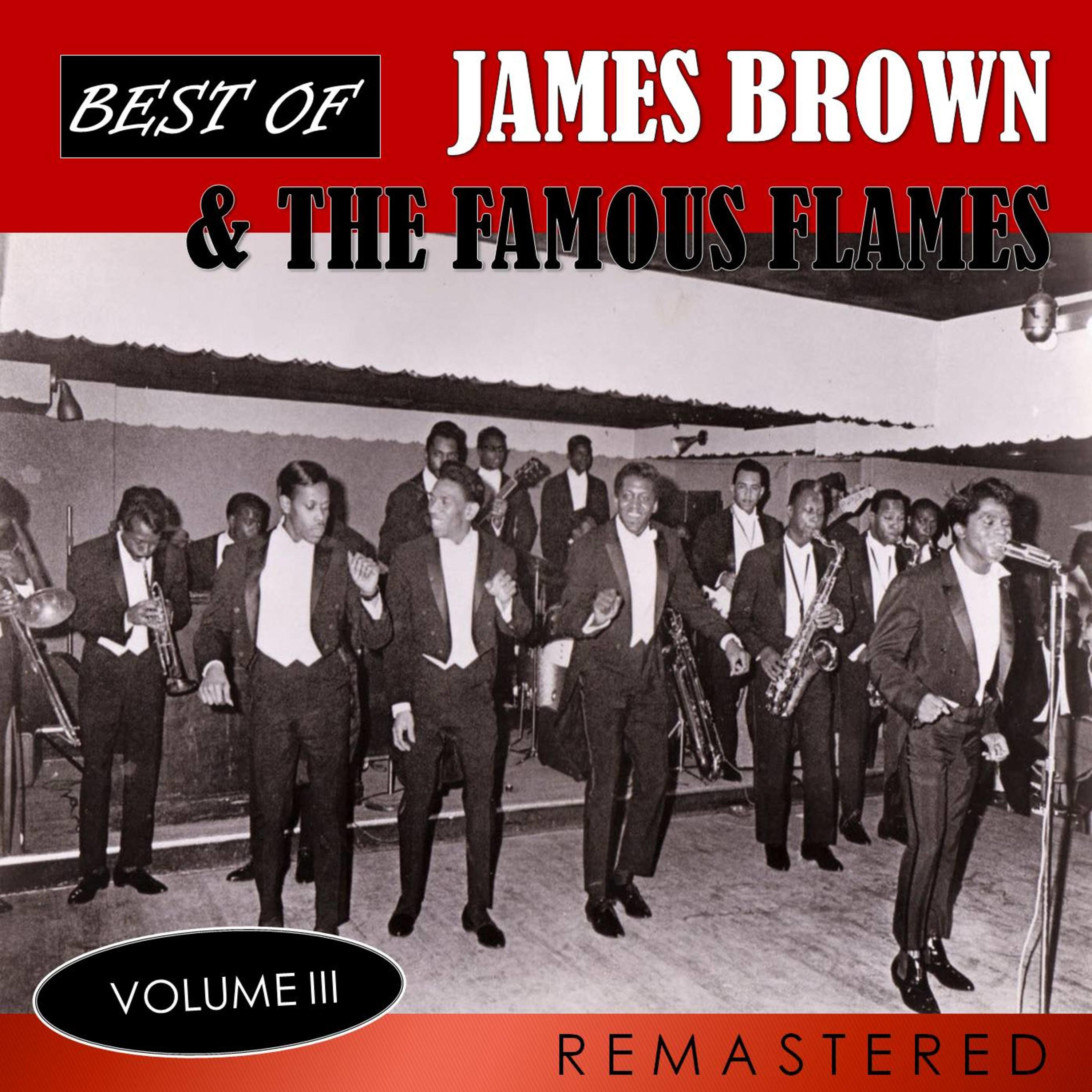 Best of James Brown & The Famous Flames, Vol. 3 (Remastered)专辑