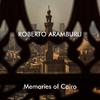Roberto Aramburu - Memories of Cairo