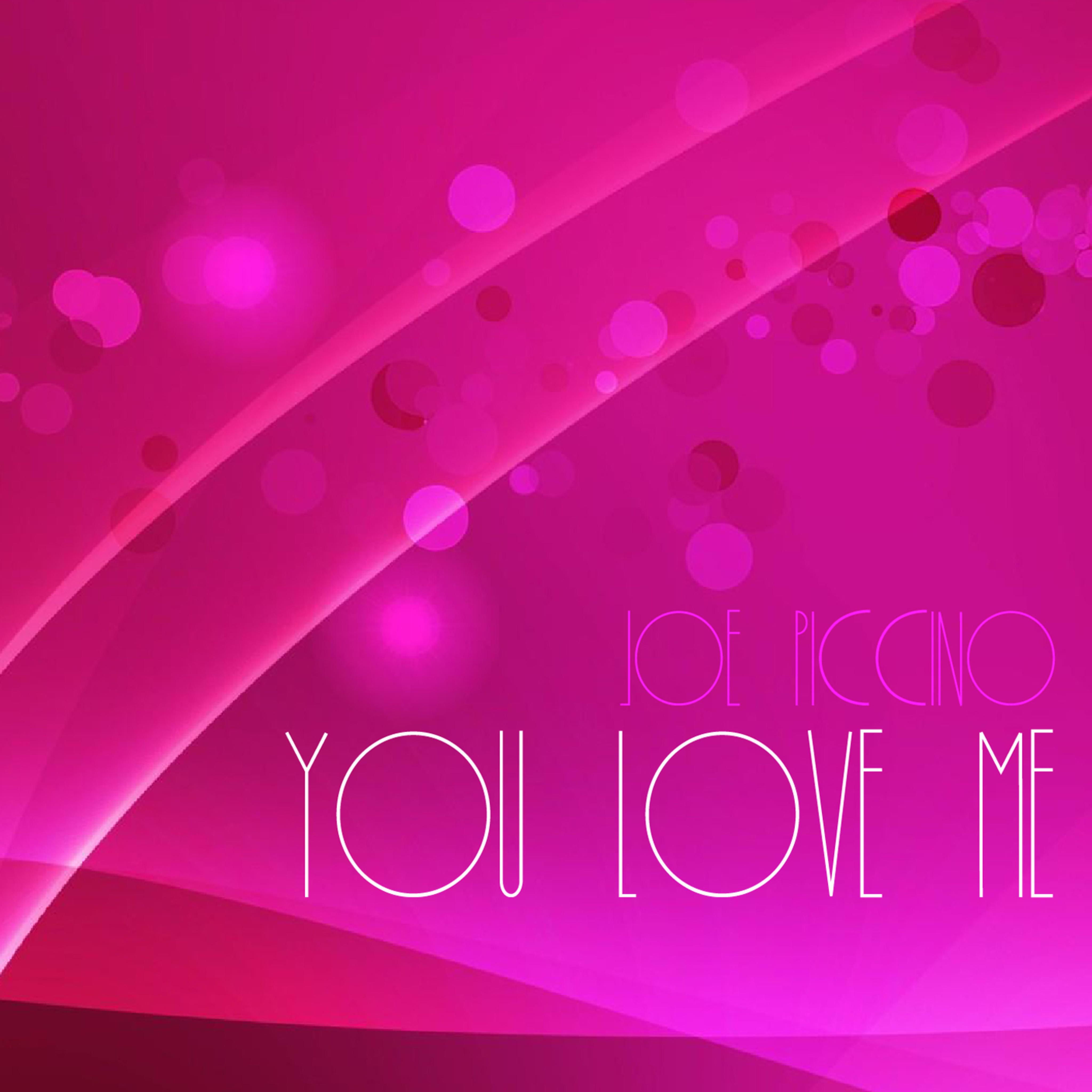 You Love Me