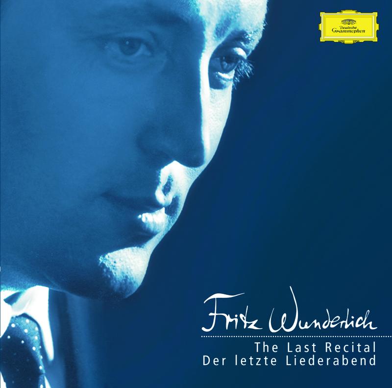 Fritz Wunderlich - Der Letzte Liederabend / The Last Recital