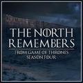 The North Remembers (From "Game of Thrones" Season 4)