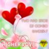 Two Mad Bros - Higher Love